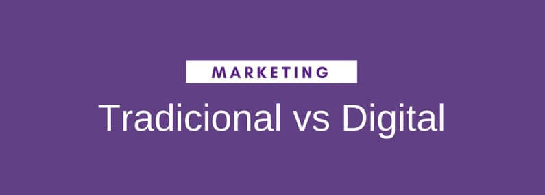 Marketing digital vs Marketing tradicional